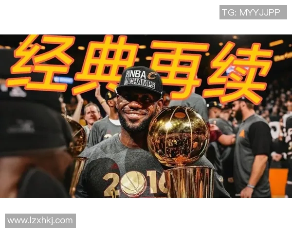 勇士与骑士对决詹姆斯泪洒赛场背后的心路历程与情感故事